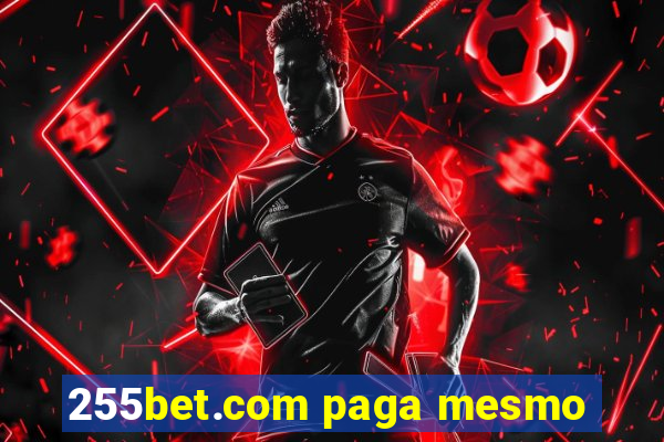 255bet.com paga mesmo